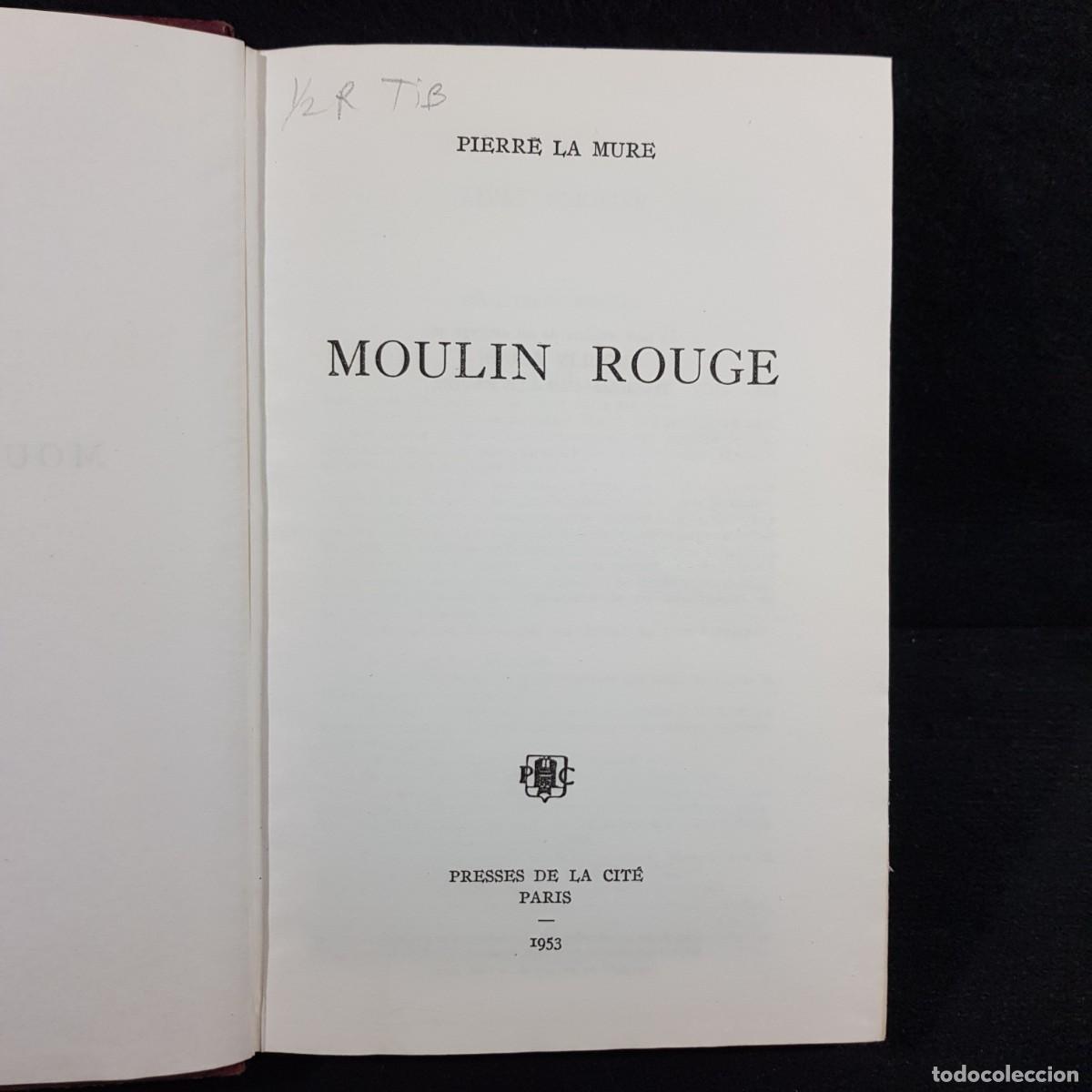 Libros de segunda mano: MOULIN ROUGE - PIERRE LA MURE - ROMAN - PRESSES DE LA CIT&Eacute; / 183 - Foto 4