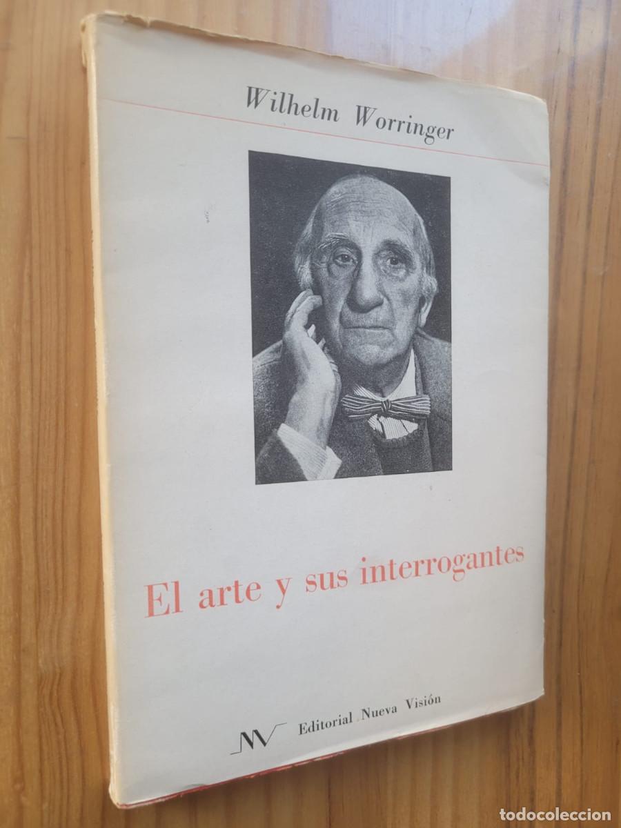 Libros de segunda mano: EL ARTE Y SUS INTERROGANTES - WILHELM WORRINGER - Foto 1