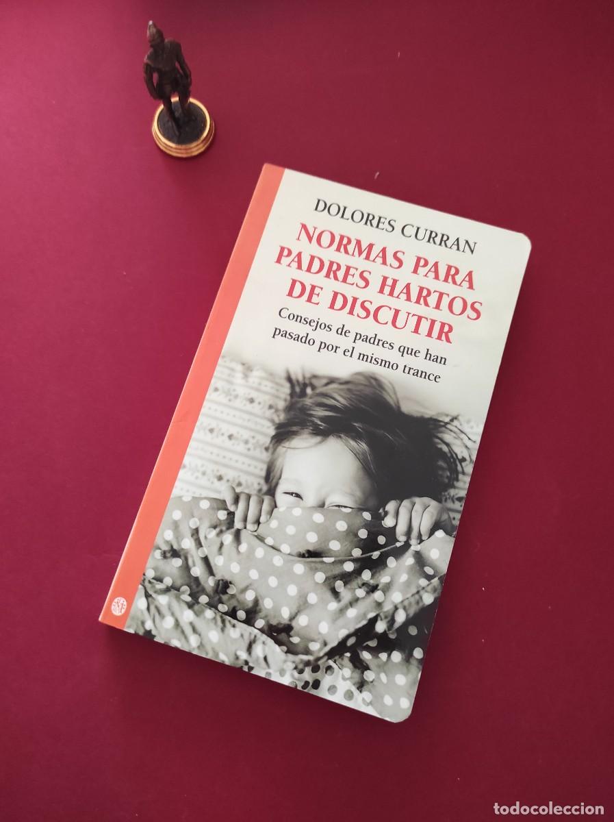 Libros de segunda mano: NORMAS PARA PADRES HARTOS DE DISCUTIR - Dolores Curran - Foto 1