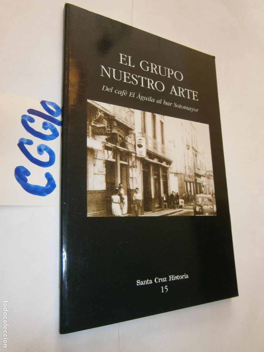 Libros de segunda mano: EL GRUPO NUESTRO ARTE (CANARIAS) - Foto 1