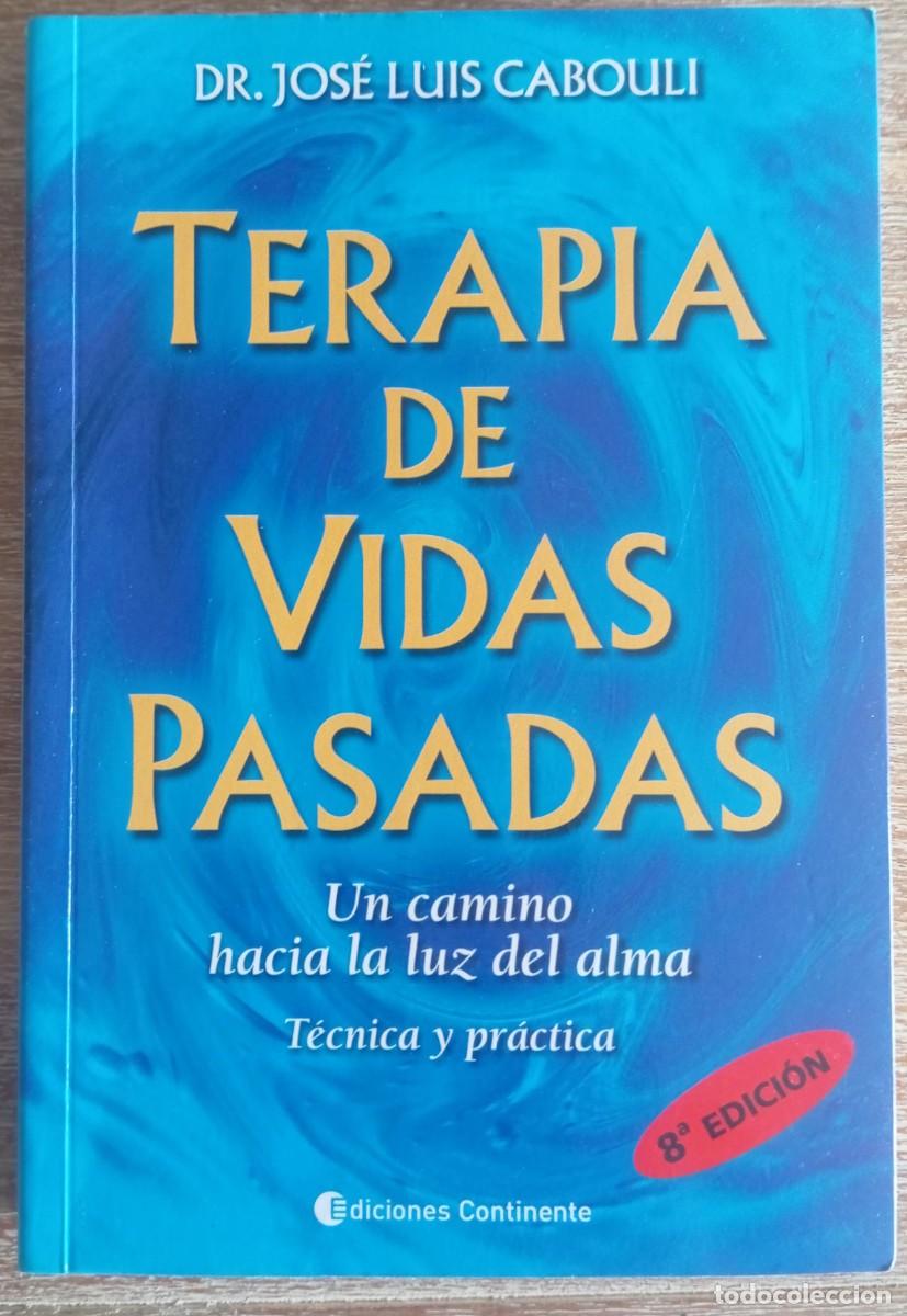 Libros de segunda mano: TERAPIA DE VIDAS PASADAS - JOSE LUIS CABOULI - Foto 1