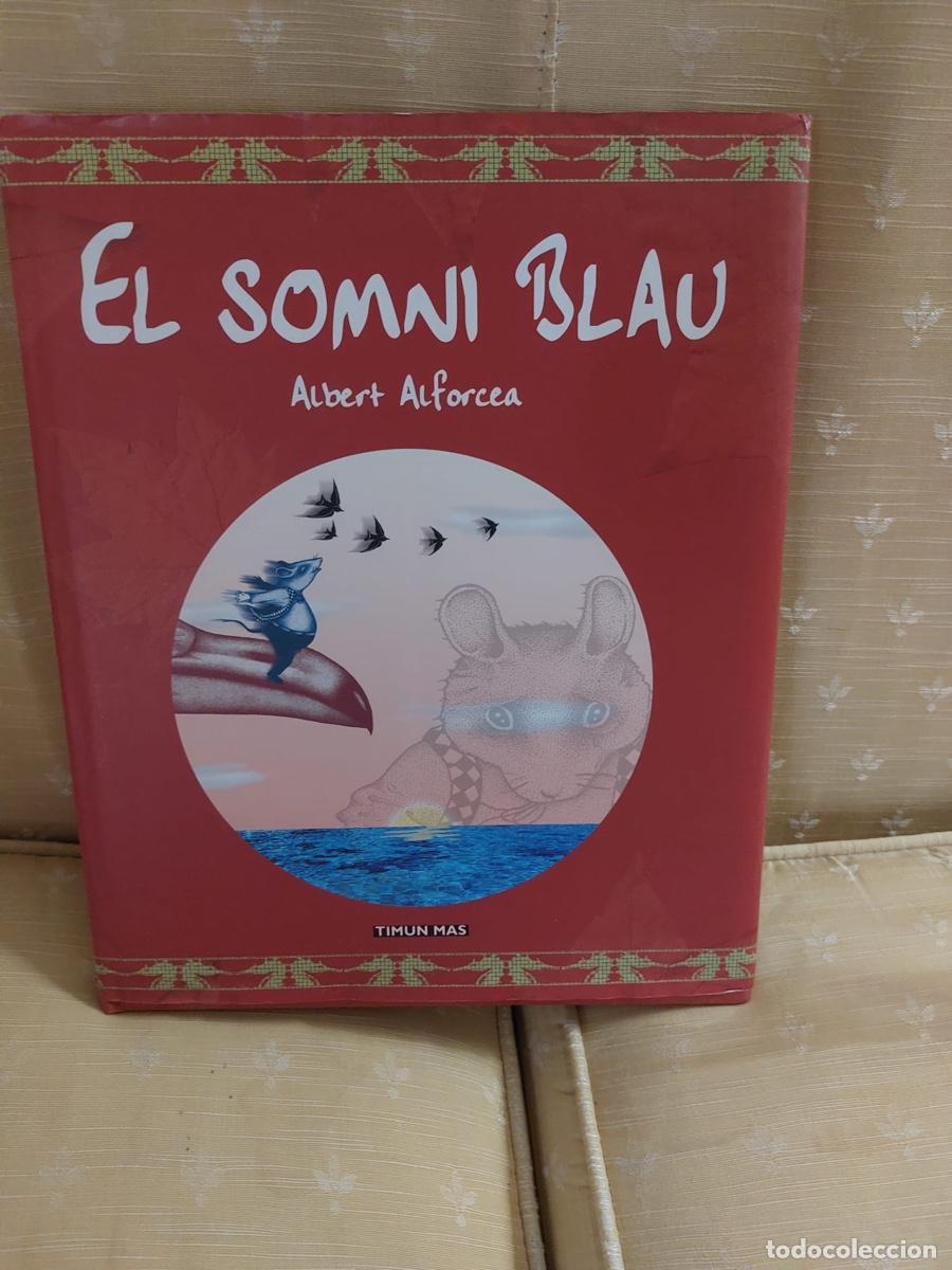 Libros de segunda mano: LIBRO &rdquo;EL SOMNI BLAU&rdquo; de Albert Alforcea en catalan - Foto 1