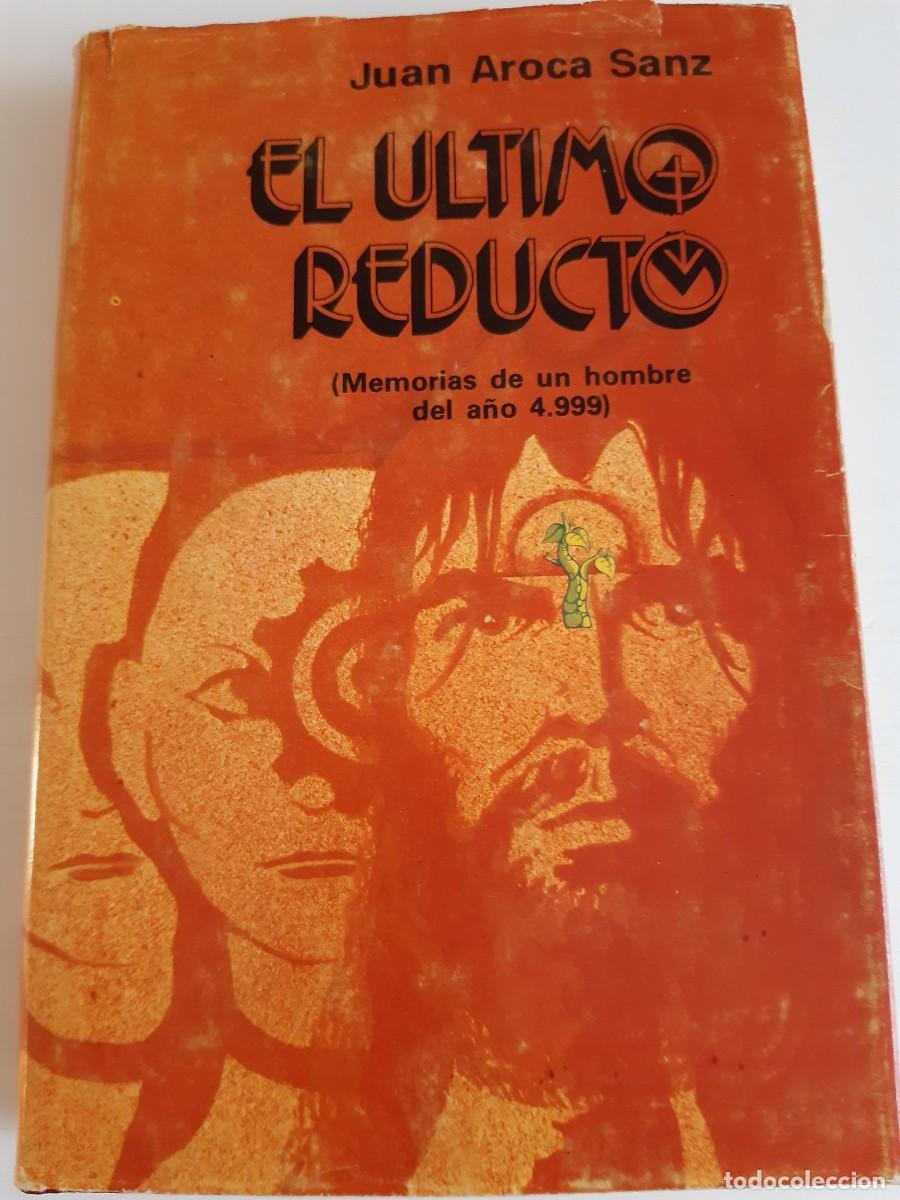 Libros de segunda mano: El &uacute;ltimo reducto Juan Aroca Sanz - Foto 1