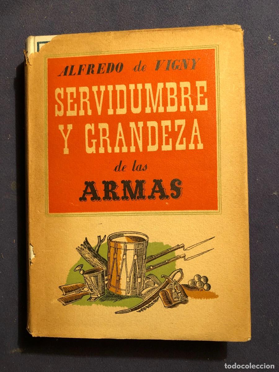 Libros de segunda mano: ALFREDO DE VIGNY: - SERVIDUMBRE Y GRANDEZA DE LAS ARMAS- (1939) - Foto 1