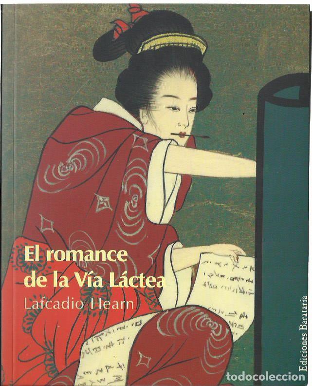 Second hand books: Lafcadio HEARN : El romance de la V&iacute;a L&aacute;ctea. (Traducci&oacute;n de Pablo Inestal y Jos&eacute; A. Bravo. 2004)
