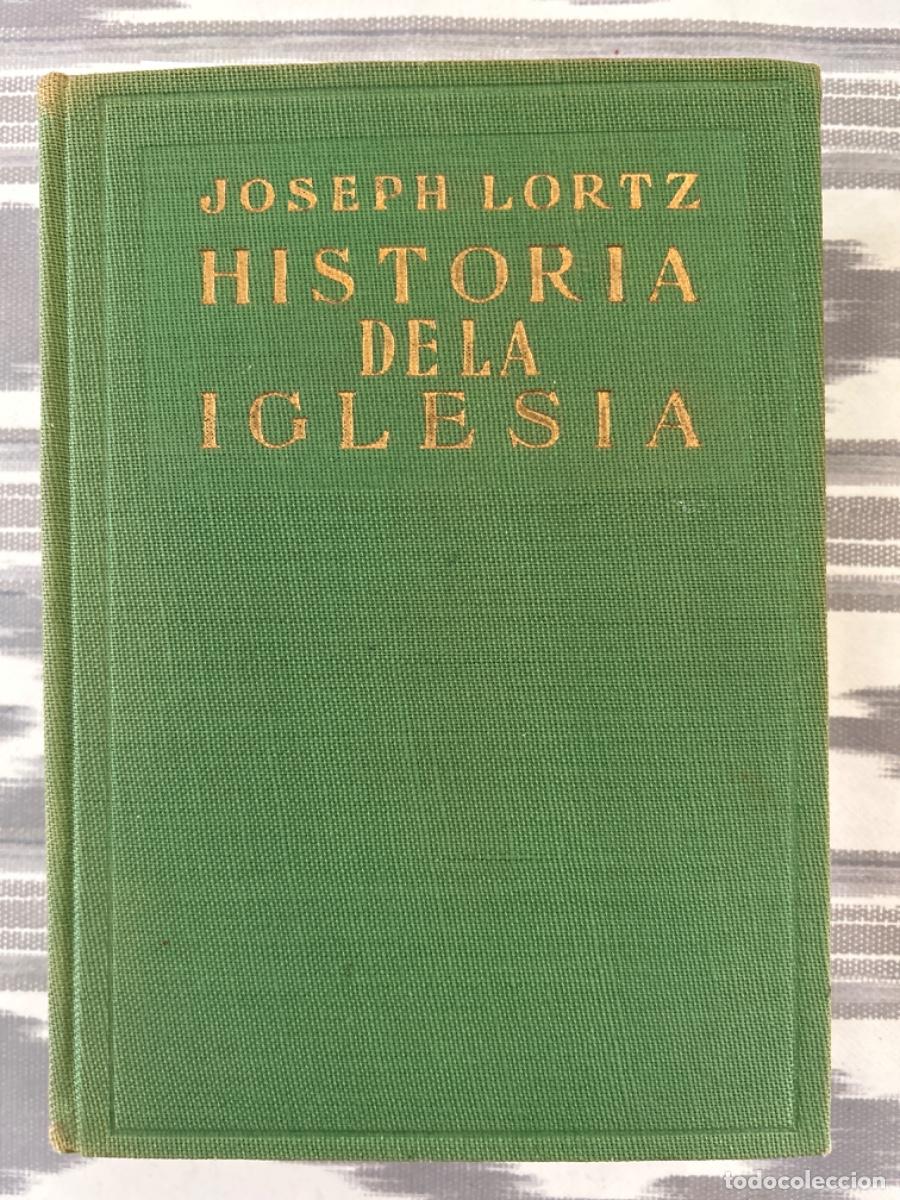 Libros de segunda mano: HISTORIA DE LA IGLESIA, JOSEPH LORTZ - Foto 1