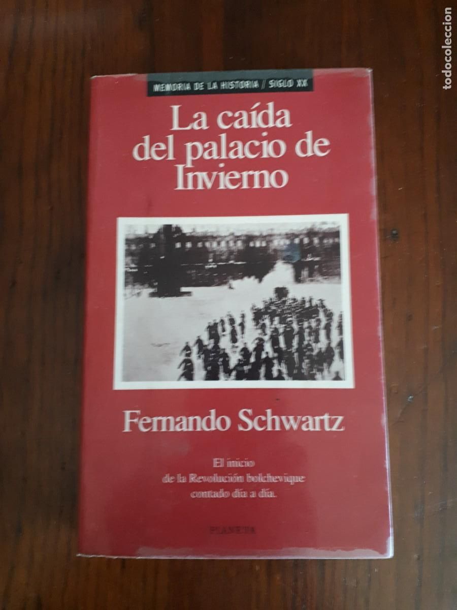 Libros de segunda mano: LA CAIDA DEL PALACIO DE INVIERNO.- FERNANDO SCHWARTZ. - Foto 1