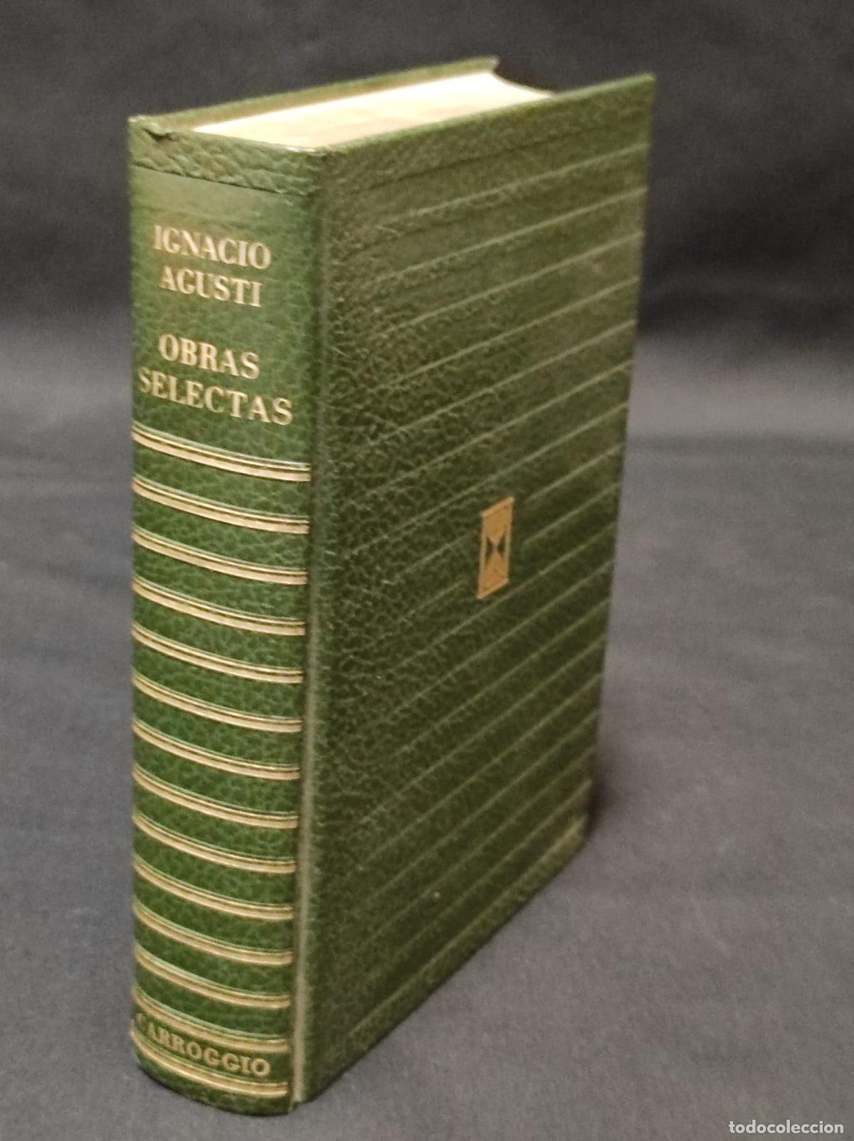 Libros de segunda mano: OBRAS SELECTAS - Ignacio Agusti - Carroggio - 1972 (IB5229BQ) - Foto 1