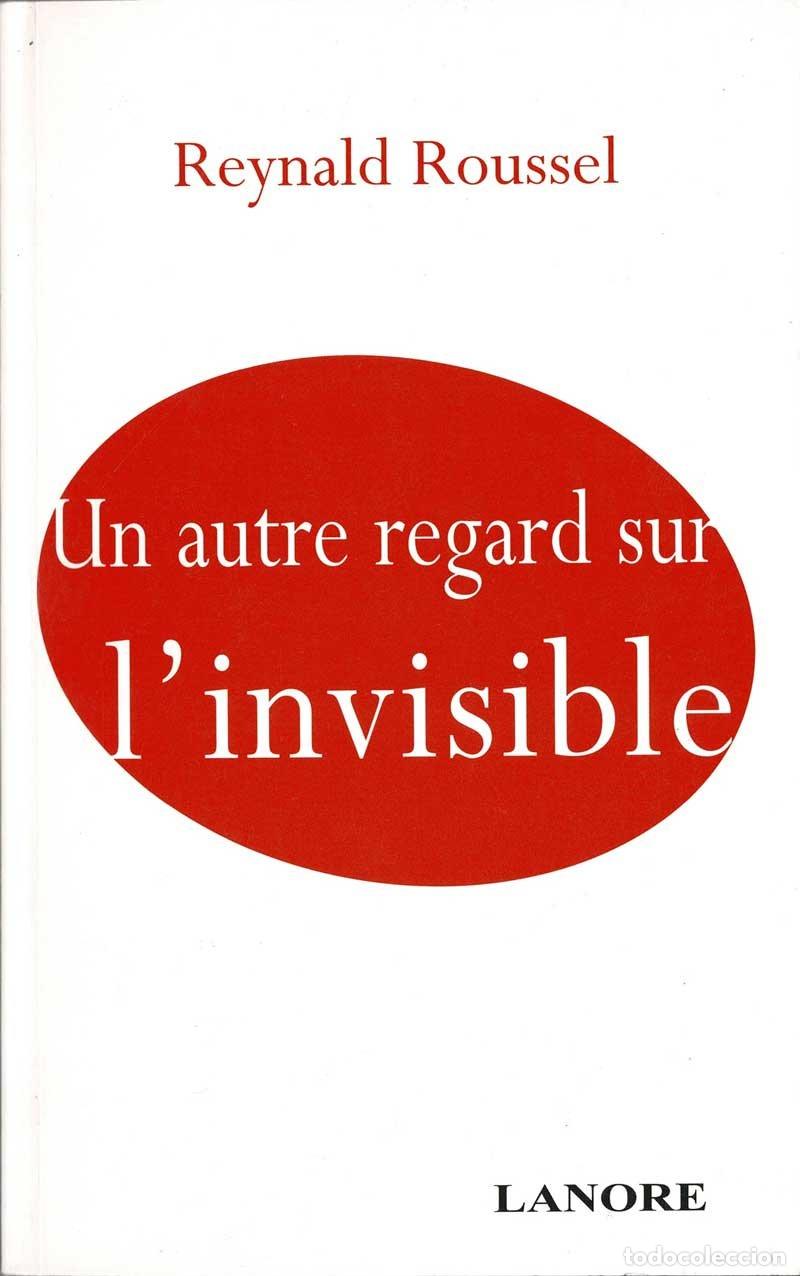 Libros de segunda mano: Un autre regard sur linvisible - Reynald Roussel - Foto 1