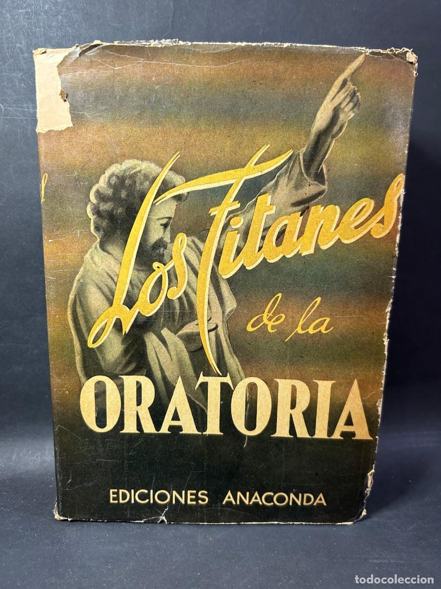 Libros de segunda mano: ANACONDA - LOS TITANES DE LA ORATORIA - PRIMERA EDICI&Oacute;N - 1955 - Foto 1
