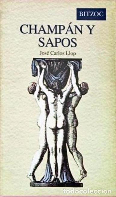 Libros de segunda mano: Champ&aacute;n y sapos. - LLOP, Jos&eacute; Carlos.- - Foto 1