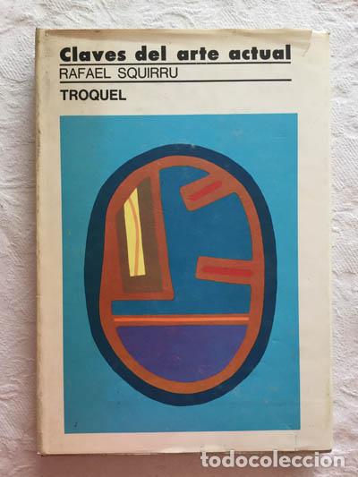 Libros de segunda mano: Claves del arte actual - Rafael Squirru - Foto 1