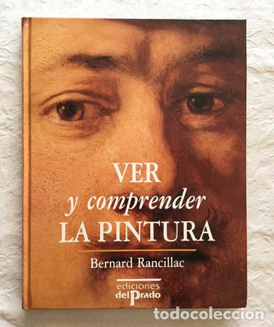Libros de segunda mano: Ver y comprender la pintura - Bernard Rancillac - Foto 1