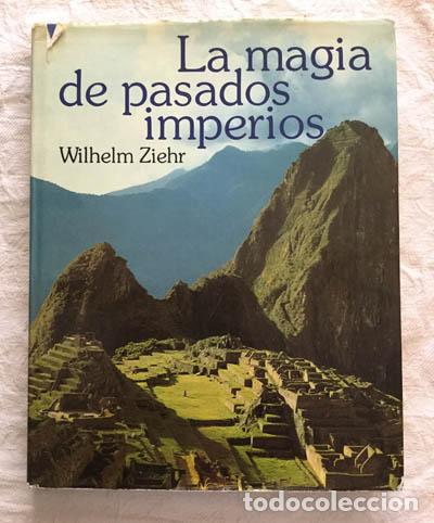 Libros de segunda mano: La magia de pasados imperios - Wilhelm Ziehr - Foto 1