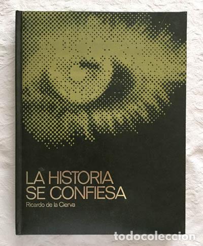 Libros de segunda mano: La historia se confiesa (III) - Ricardo de la Cierva - Foto 1