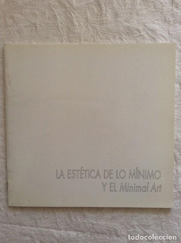 Libros de segunda mano: La est&eacute;tica de lo m&iacute;nimo y el Minimal Art - Foto 1