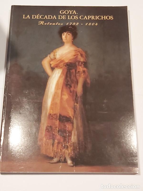 Libros de segunda mano: Goya, la d&eacute;cada de los caprichos, retratos 1792-1804 - Foto 1
