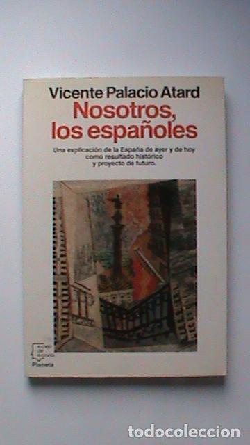 Libros de segunda mano: Nosotros, los espa&ntilde;oles - Vicente Palacio Atard - Foto 1