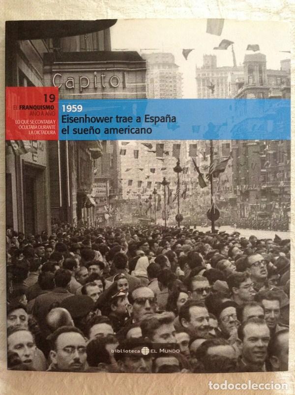 Libros de segunda mano: 1959. Eisenhower trae a Espa&ntilde;a el sue&ntilde;o americano - Foto 1
