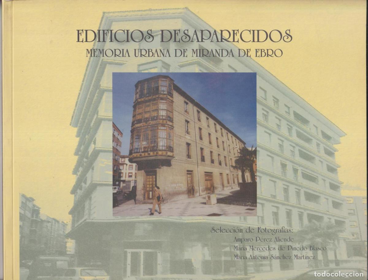 Libros de segunda mano: edificios desaparecidos. memoria urbana de miranda de Ebro. ayuntamiento de miranda 2004 - Foto 1