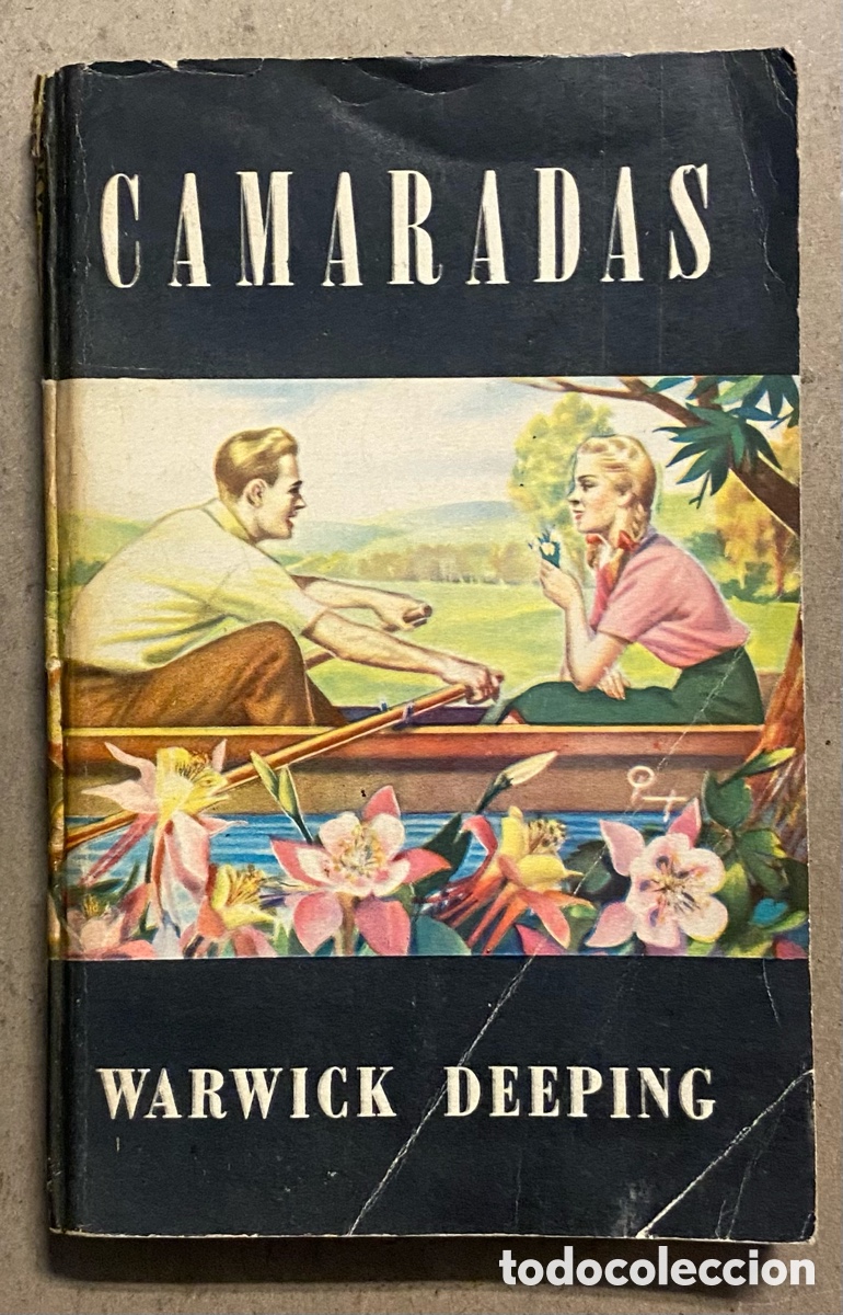 Libros de segunda mano: CAMARADAS. WARWICK DEEPING. COLECCI&Oacute;N CENTAURO 35. ACME 1950 - Foto 1