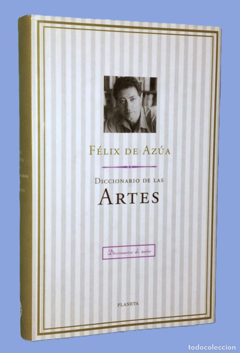 Libros de segunda mano: FELIX DE AZ&Uacute;A - DICCIONARIO DE LAS ARTES - Foto 1