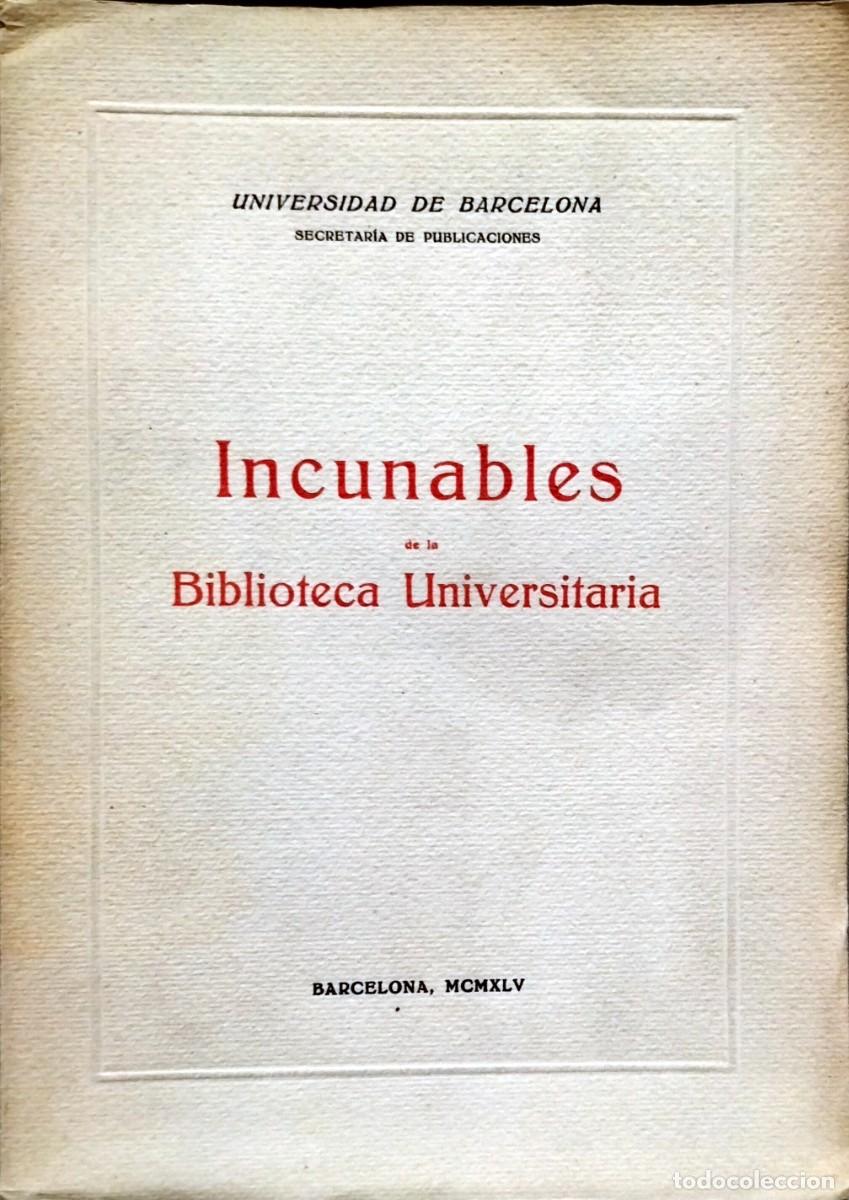 Libros de segunda mano: INCUNABLES DE LA BIBLIOTECA UNIVERSITARIA, 1945 - Foto 1