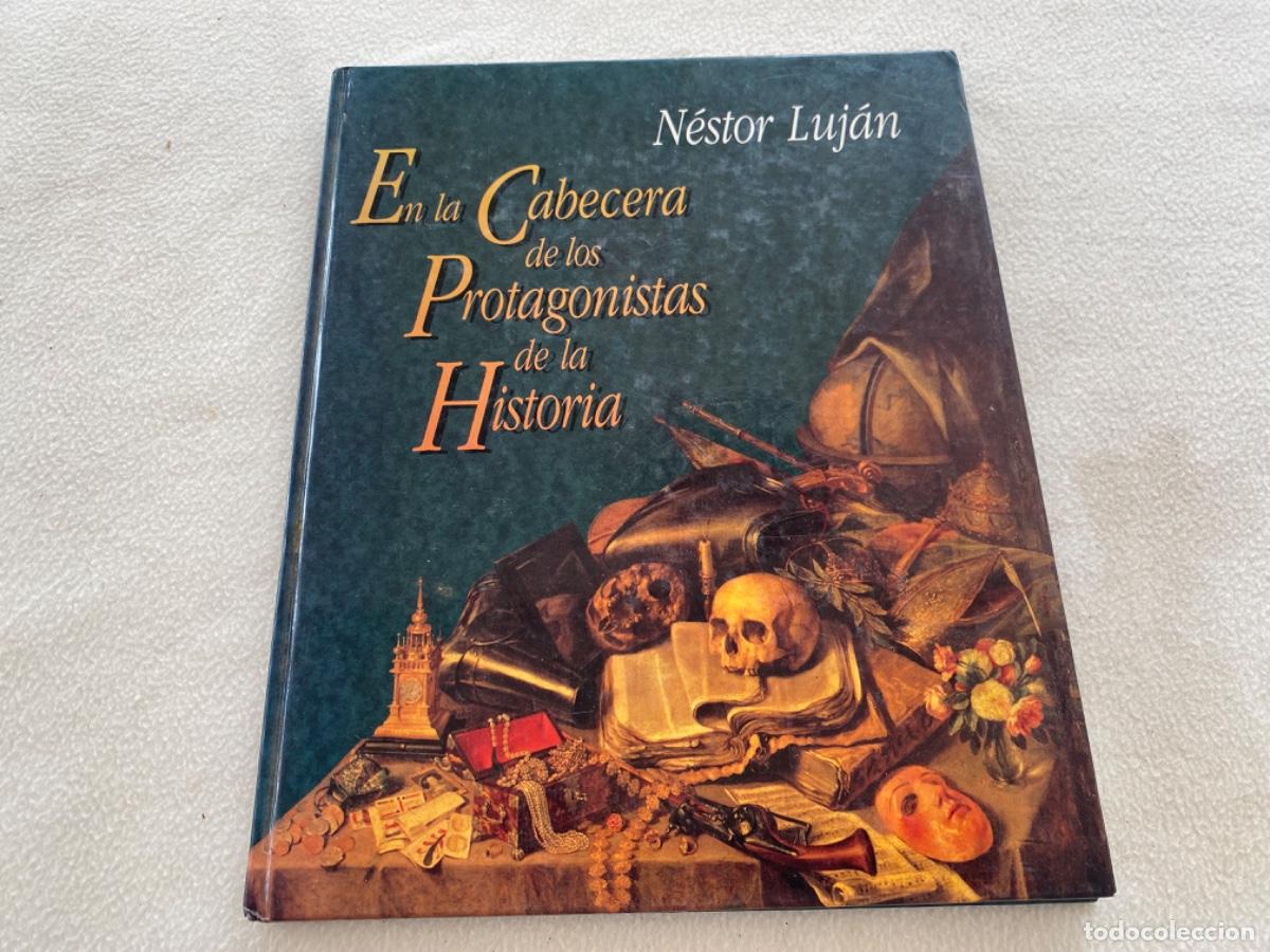 Libros de segunda mano: EN LA CABECERA DE LOS PROTAGONISTAS DE LA HISTORIA. N&Eacute;STOR LUJ&Aacute;N - Foto 1