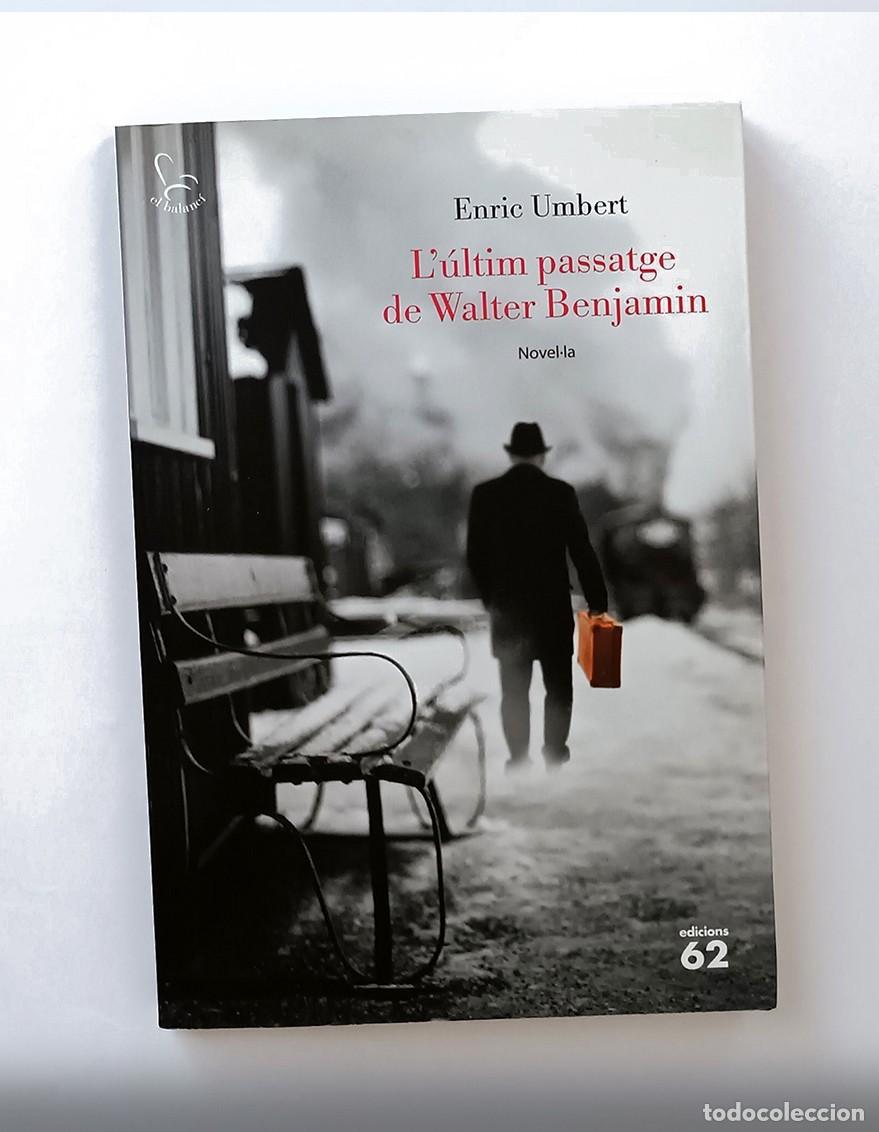 Libros de segunda mano: L&Uacute;LTIM PASSATGE DE WALTER BENJAMIN - ENRIC UMBERT - Foto 1