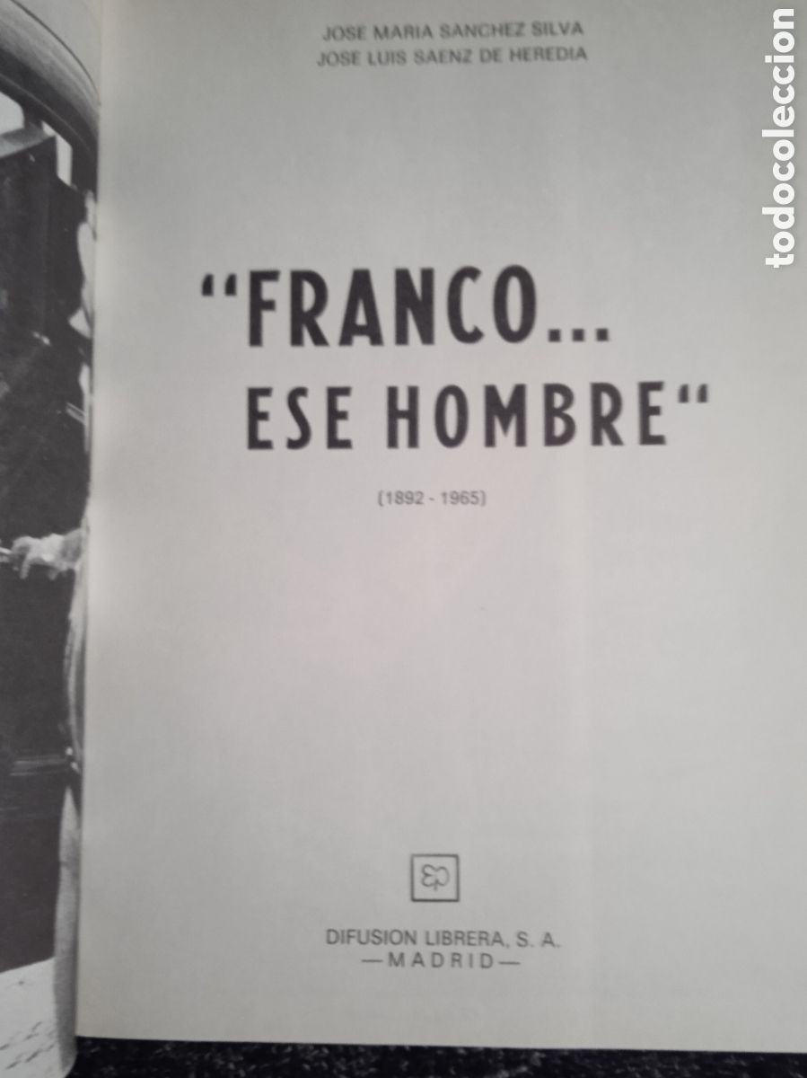 Libros de segunda mano: FRANCO. ESE HOMBRE (1892-1965). / JOS&Eacute; M&ordf; S&Aacute;NCHEZ SILVA - Foto 2