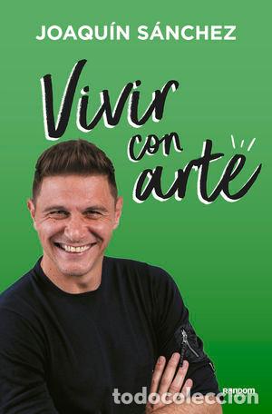 Libros de segunda mano: VIVIR CON ARTE - S&Aacute;NCHEZ S&Aacute;NCHEZ, JOAQU&Iacute;N - Foto 1