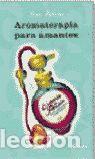 Libros de segunda mano: AROMATERAPIA PARA AMANTES - FELLNER TARA - Foto 1