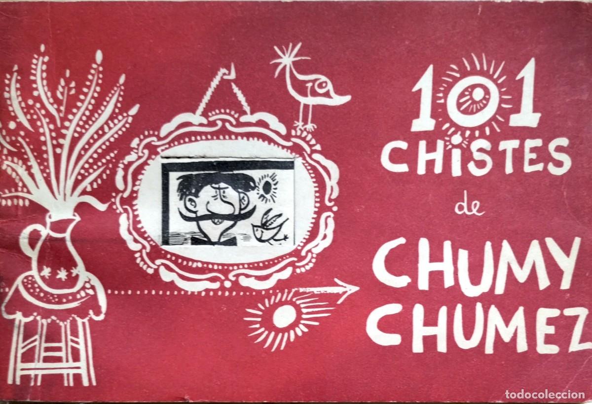 Libros de segunda mano: 101 CHISTES DE CHUMY CHUMEZ, DEDICADO - Foto 1