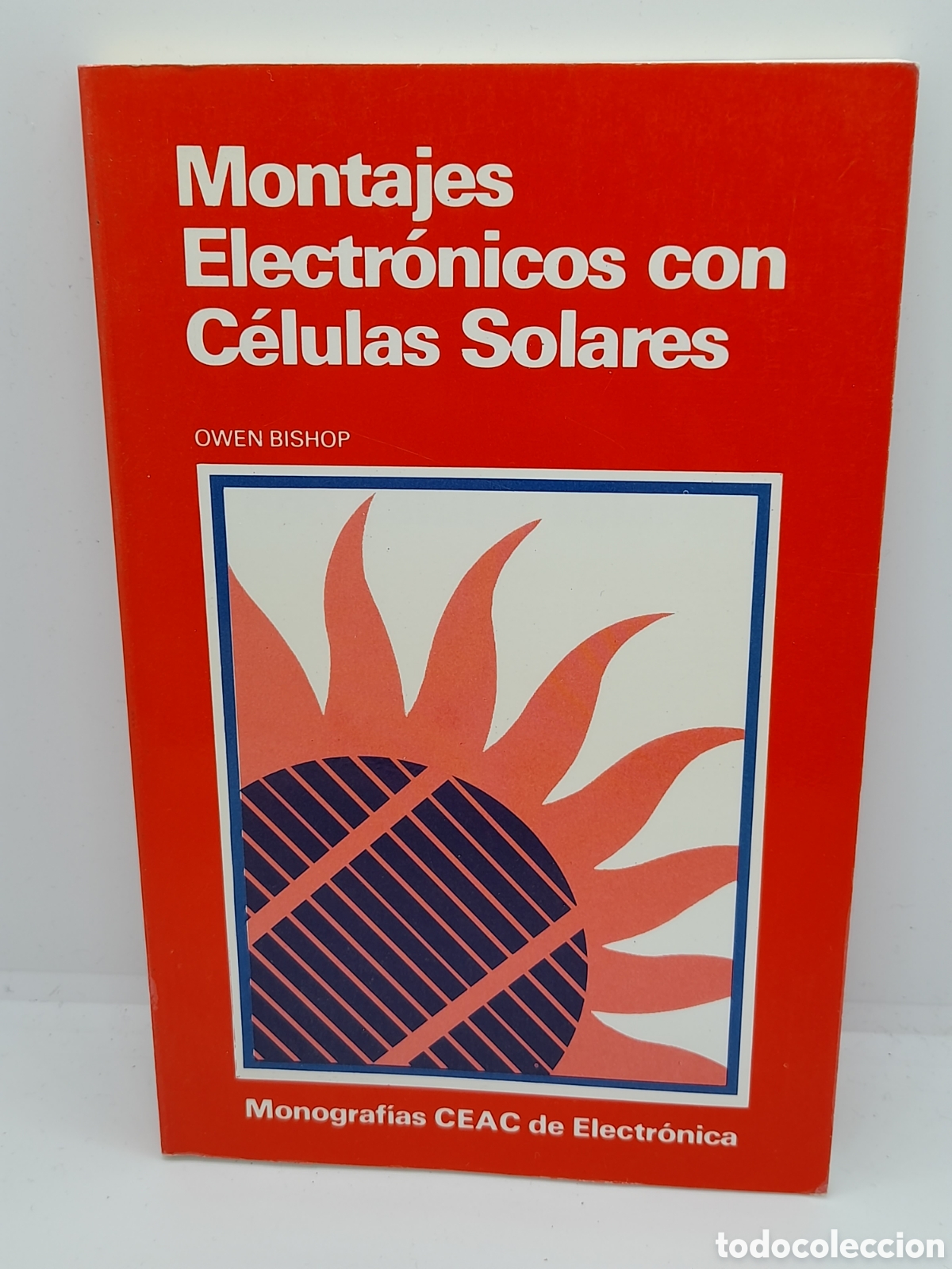 Libros de segunda mano: CEAC DE ELECTRONICA. MONTAJES ELECTR&Oacute;NICOS CON C&Eacute;LULAS SOLARES. LIBRO. - Foto 1