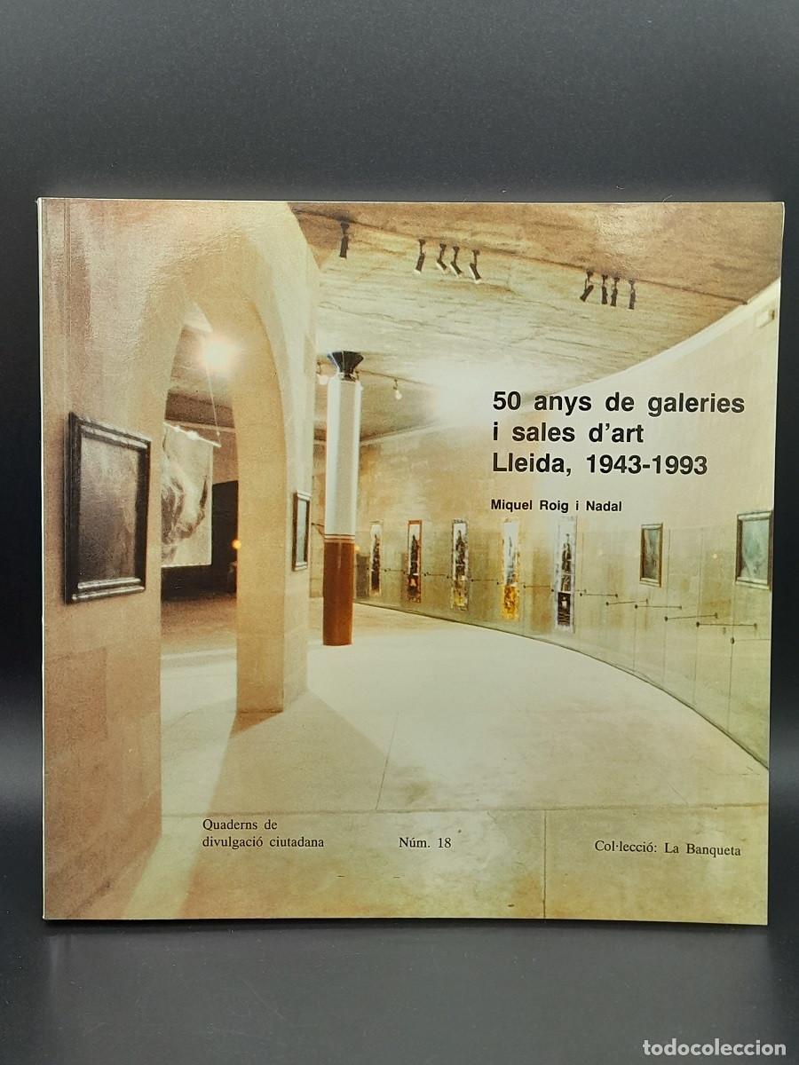 Second hand books: 50 anys de galeries i sales d'art Lleida, 1943-1993