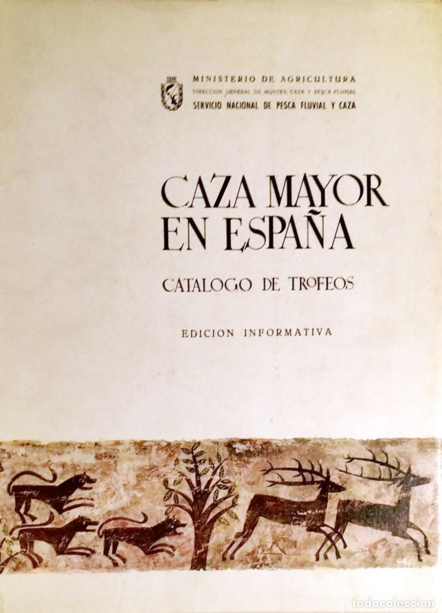Libros de segunda mano: CAT&Aacute;LOGO GENERAL DE TROFEOS DE CAZA MAYOR EN ESPA&Ntilde;A, 1963 - Foto 1