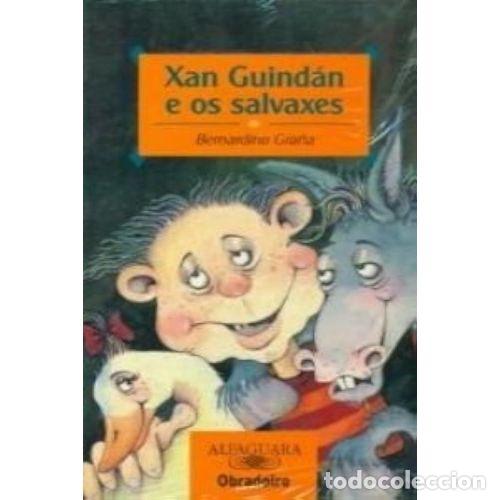 Libri di seconda mano: Xan Guind&aacute;n e Os Salvaxes - Bernardino Gra&ntilde;a - Ediciones Obradoiro - Alfaguara/Obradoiro