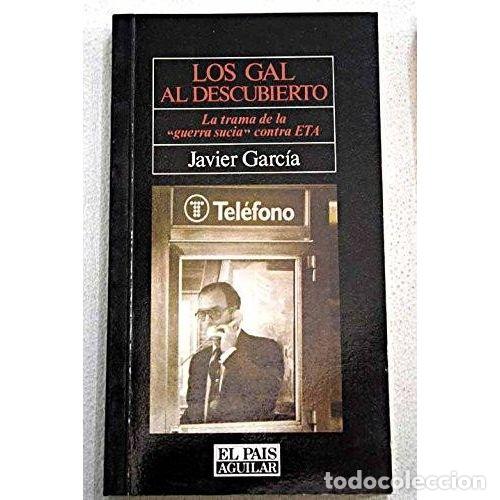 Libri di seconda mano: GAL al DESCUBIERTO los - GARCIA . JAVIER - Sin Especificar
