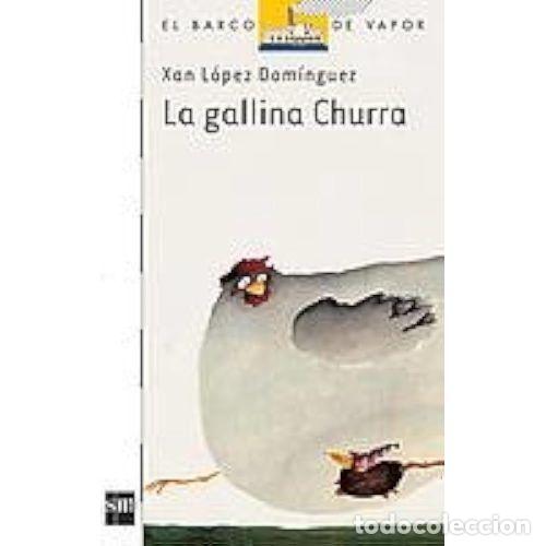 Gebrauchte B&uuml;cher: La Gallina Churra - Lopez Dominguez, Xan - Cesma - Sm/ Xerme - El Barco de Vapor Blanca, N&ordm; 41