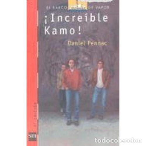 Gebrauchte B&uuml;cher: &iexcl;Incre&iacute;ble Kamo! - Daniel Pennac - Cesma - Sm/ Xerme - 2001, 13&ordf; ed. - El Barco de Vapor Roja, N&ordm; 91