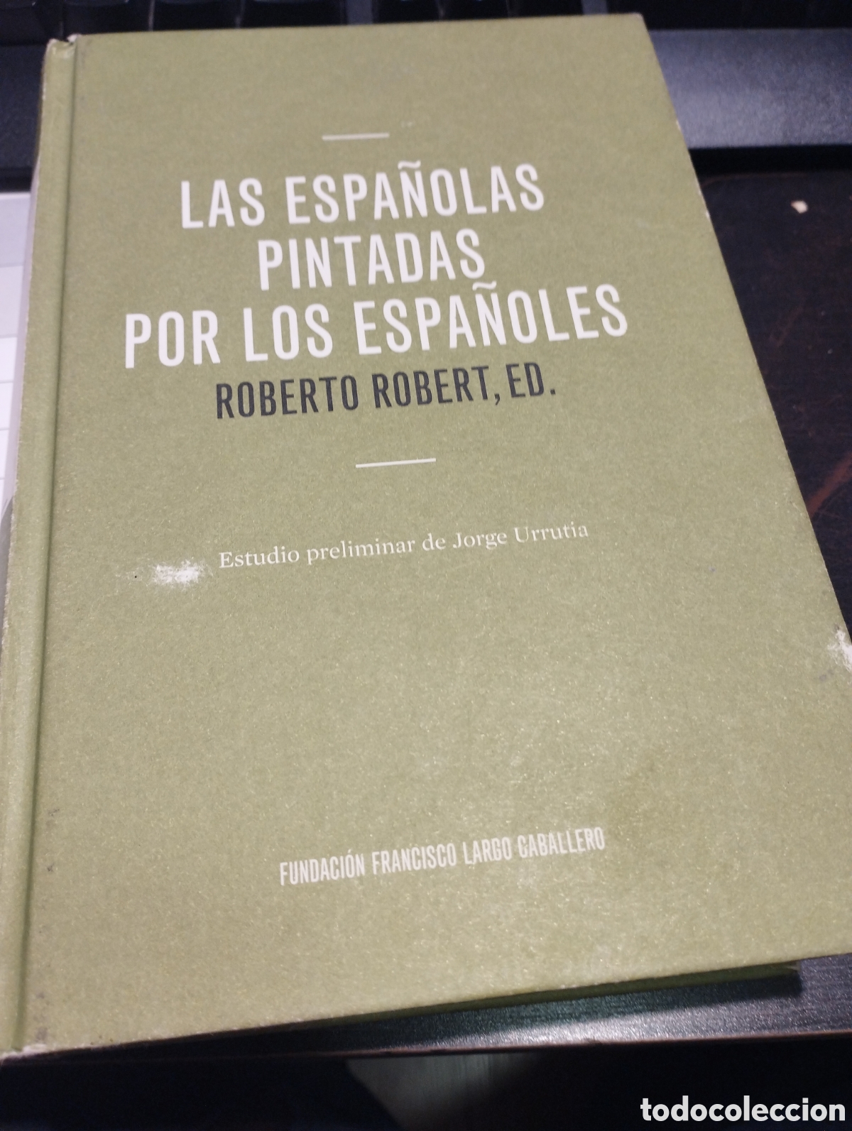 Libros de segunda mano: Las espa&ntilde;olas pintadas por los espa&ntilde;oles. Roberto Robert Ed. - Foto 1