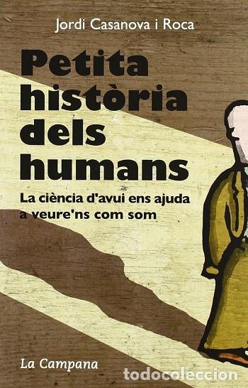 Livres d'occasion: Petita hist&ograve;ria dels humans | Casanova, Jordi | 9788496735316