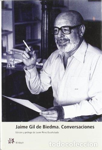Libros de segunda mano: Jaime Gil de Biedma. Conversaciones | 9788476695708 - Foto 1