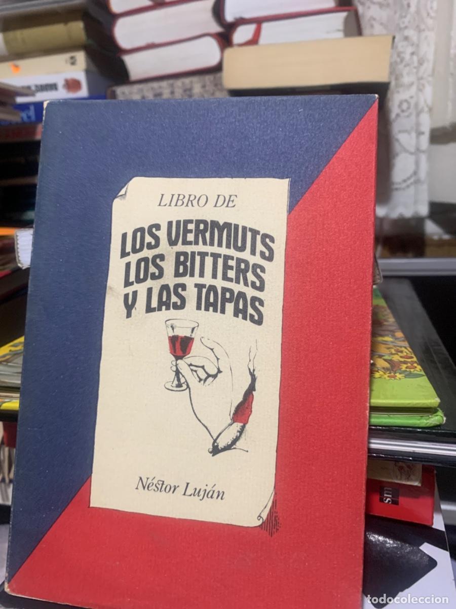 Libros de segunda mano: LIBRO DE LOS VERMUTS LOS BITTERS Y LAS TAPAS, N&Eacute;STOR LUJ&Aacute;N - Foto 1