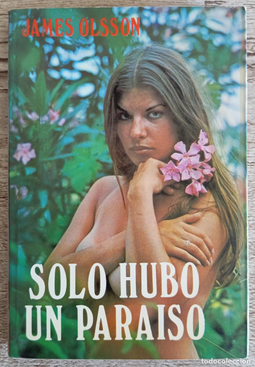Libros de segunda mano: SOLO HUBO UN PARAISO - JAMES OLSSON - Foto 1