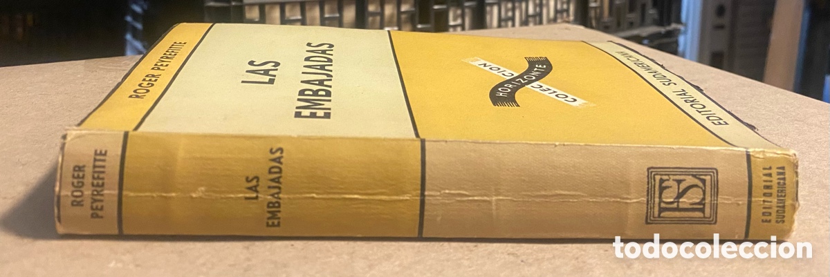 Libros de segunda mano: LAS EMBAJADAS. ROGER PEYREFITTE. EDITORIAL SUDAMERICANA 1954. - Foto 6