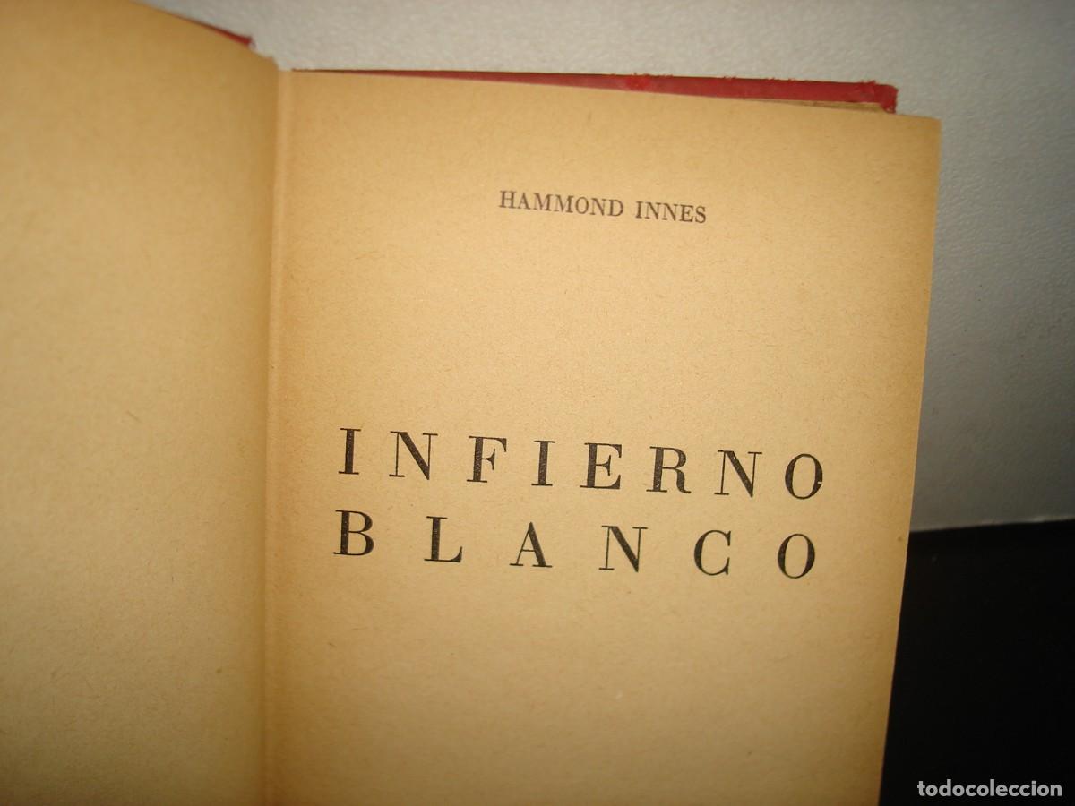 Libros de segunda mano: 39- INFIERNO BLANCO - HAMMOND INNES - 1951 - Foto 4