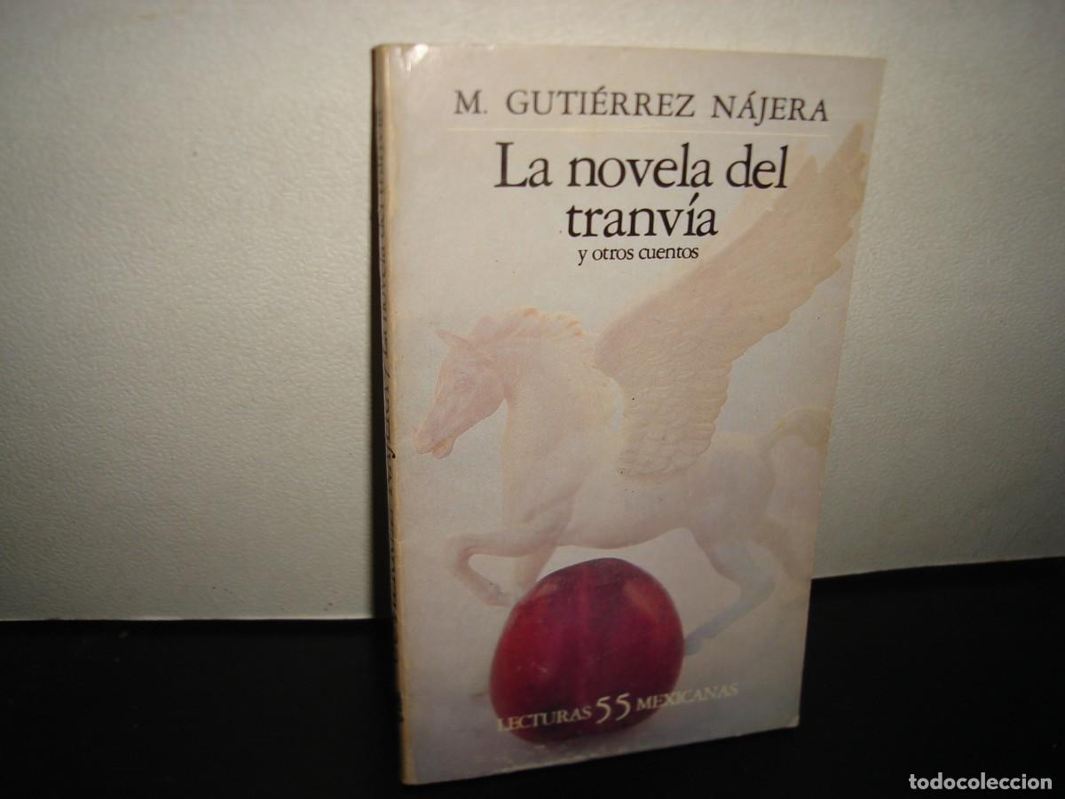 Gebrauchte B&uuml;cher: 39- LA NOVELA DEL TRANV&Iacute;A Y OTROS CUENTOS - M. GUTI&Eacute;RREZ N&Aacute;JERA - LECTURAS MEXICANAS 55