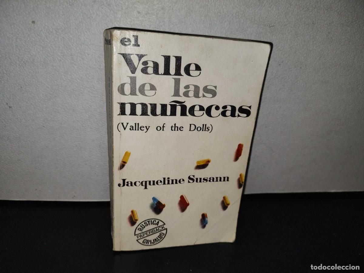 Libros de segunda mano: 121- EL VALLE DE LAS MU&Ntilde;ECAS - JACQUELINE SUSANN - EDICIONES GRIJALBO, S. A. - 1972 - Foto 1
