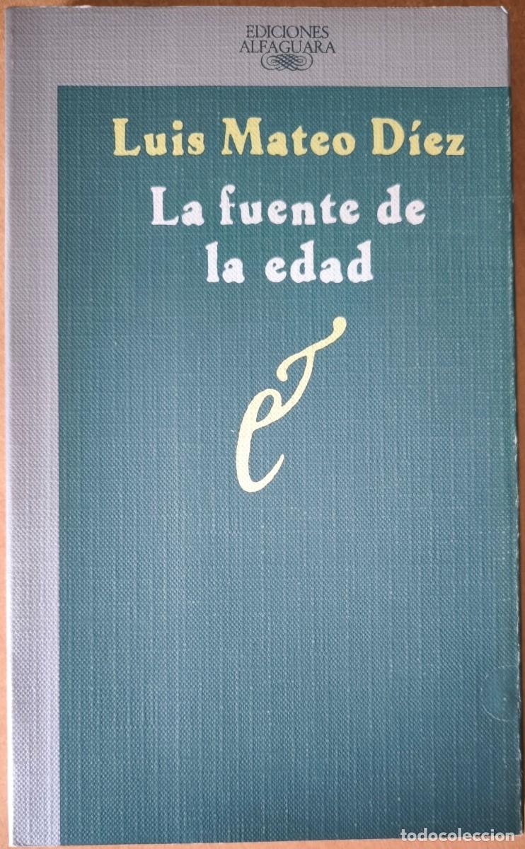 Libros de segunda mano: La Fuente de la Edad, de Luis Mateo D&iacute;ez - Foto 1